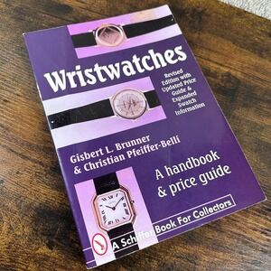 Wristwatches A Handbook And Price Guide Edition 3 2000 By Brunner Pfeiffer-Bell
